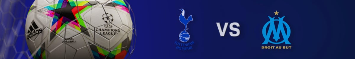 Marseille – Tottenham : Bouter les Anglais hors de la LdC